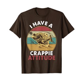 Crappie Fishing T-Shirt Funny Crappie Attitude Bass Dad Men T-Shirt