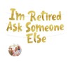 Retirement Banner, Gold Glitter Banner, "I'm Retired Ask Someone Else",
