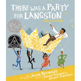 There Was a Party for Langston: (Caldecott Honor & Coretta Scott King Illustrator Honor)