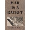 War is a Racket: Original 1935 Edition