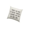 Sarcastic Cushion Cover - There's No Need To Repeat Yourself