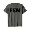 FEM T-Shirt
