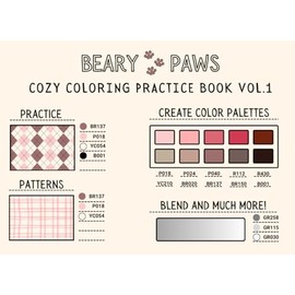 Beary Paws Cozy Coloring Practice Book Vol.1: Swatch, Blend, and Relax: A Cozy Coloring Practice Book for Adults and Beginners to Master Alcohol ... Create Color Palettes, and Find Stress Relief