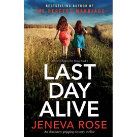 Last Day Alive: An absolutely gripping mystery thriller