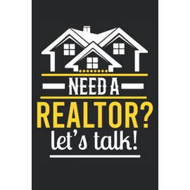 Need a realtor? Let's talk: realtor notebook