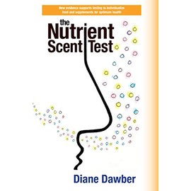  The Nutrient Scent Test: New evidence supports testing to individualize food and supplements for optimum health