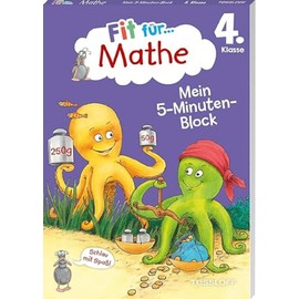 Fit für Mathe 4. Klasse. Mein 5-Minuten-Block: Zahlen bis 1 Million, Grundrechenarten, Sachaufgaben, Geometrie (Fit für die Schule Mein 5-Minuten-Block)