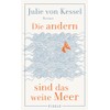 Die andern sind das weite Meer: Ein berührender Familienroman über