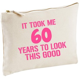 Lolmugs It Took Me 60 Years to Look This Good Cotton Make-Up Bag