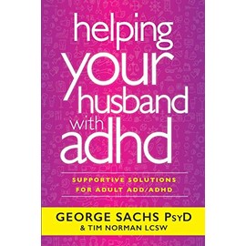 Helping Your Husband with ADHD: Supportive Solutions for Adult ADD/ADHD
