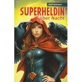Superheldin über Nacht