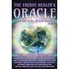 The Energy Healer’s Oracle: Tools for Total Transformation, Volume II