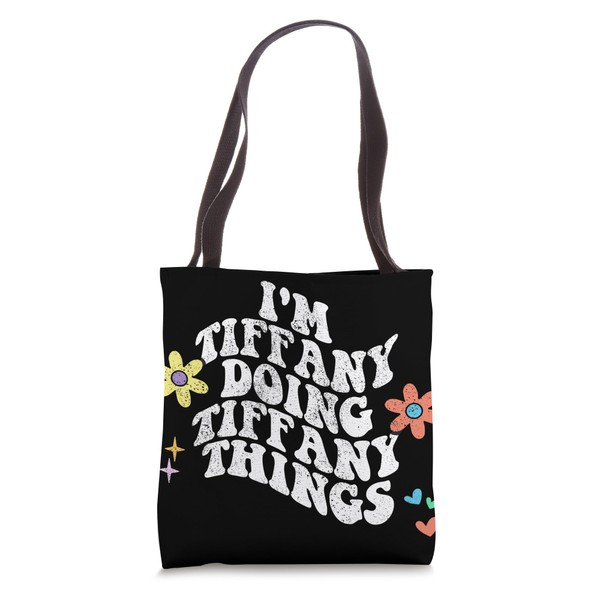 Groovy Im TIFFANY Doing TIFFANY Things Funny Mother's Day Tote