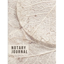 Hardcover Notary Journal: 8.5x11 Large Notarial Logbook / With 200 Numbered Pages - Two Record Logs Per Page / 400 Records / Modern Beige Tan Dried ... Art / Ledger Book Gift For Signing Agents