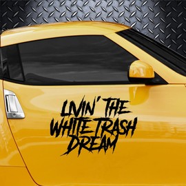 14" Decal Livin' The White Trash Dream Truck Car Decal Sticker | Multiple Sizes/Colors (14" Inch, White)