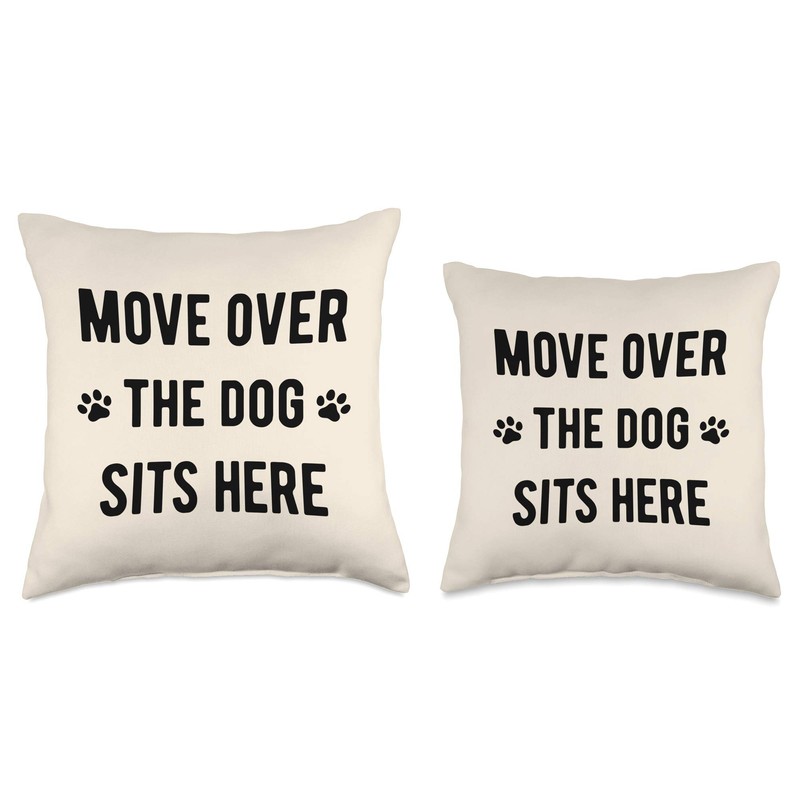 Move Over The Dog Sits Here - Funny Dog Lover
