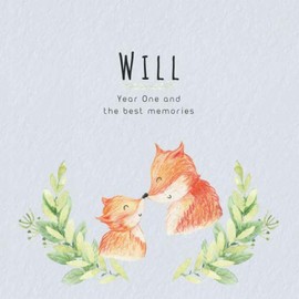 Will Year One and the best Memories: Baby Book I Babyshower or Babyparty Gift I Keepsake I Memory Journal with prompts I Pregnancy Gift I Newborn Notebook I For the parents of Will