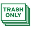 Trash Only Signs, Self Adhesive Weatherproof Vinyl Stickers, White/Green, 7"