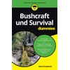 Bushcraft und Survival für Dummies