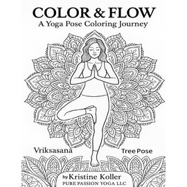 COLOR & FLOW: A Yoga Pose Coloring Journey