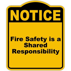 Fire Safety is a Shared Responsibility Notice Yellow Black Aluminum Composite Sign 15 x 18 inches