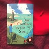 Our Castle by the Sea