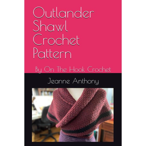 Outlander Shawl Crochet Pattern: By On The Hook Crochet