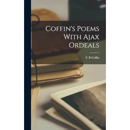 Coffin's Poems With Ajax Ordeals