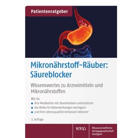 Mikronährstoff-Räuber: Säureblocker: Wissenswertes zu Arzneimitteln und Mikronährstoffen