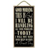 TGM Good Morning This is God I will be handling