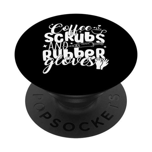 Coffee Scrubs - Great for Nurses, Medical Workers PopSockets Swappable