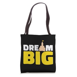 Dream Big Sand Sculpting Sandcastles Tote Bag