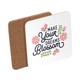 Untersetzer aus Kork – Make Your Dreams Blossom Typografie Zitat – 1 Stück (95 x 95 mm)