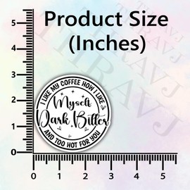 3Pcs I Like My Coffee How I Like Myself Dark Bitter and Too Hot for You Funny Quotes Vinyl Stickers Durable for Laptops Water Bottles Phones Tumblers Notebooks Cars Mugs Size 3 x 3 Inch