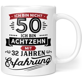Geschenk Tasse zum 50. Geburtstag | Ich bin nicht 50 Ich bin 18 mit 32 Jahren Erfahrung | Geburtstag Geschenkideen Männer Frauen - Keramik 330ml