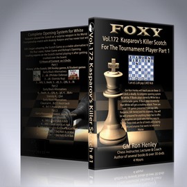 Foxy openings - Volume 172 - Kasparov's Killer Scotch for The Tournament Player - Volume 1