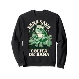 Sana Sana Colita De Rana Cute Mexican Nurse Frog Sweatshirt
