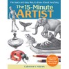 The 15-Minute Artist: The Quick and Easy Way to Draw