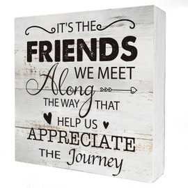 Friend Quote It's the Friends we Meet Along the Way Wooden Box Sign Desk Decor Rustic Friendship Wood Block Plaque Box Sign for Home Living Room Shelf Table Decoration (5 X 5 Inch)