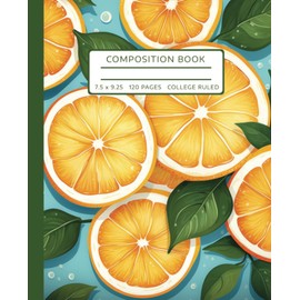 Composition Notebook College Ruled: Zesty Orange Notebook, Soft Matte Cover, 7.5" x 9.25 inches, 120 Pages