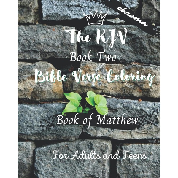 The KJV Bible Verse Coloring Book Two of Matthew for