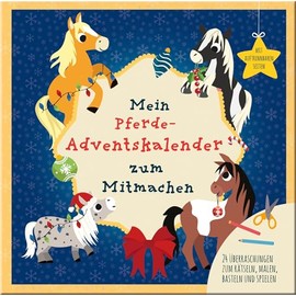 Mein Mein Pferde-Adventskalender zum Mitmachen: Adventskalenderbuch für Kinder ab 5 Jahren mit auftrennbaren Seiten