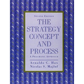 Strategy Concept and Process: A Pragmatic Approach, The (2nd Edition)
