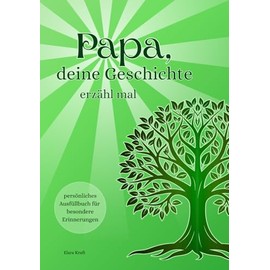 Papa, deine Geschichte, erzähl mal | Ausfüllbuch für Väter zum Festhalten der schönsten Erinnerungen | Ein Geschenk mit Herz für jeden Papa