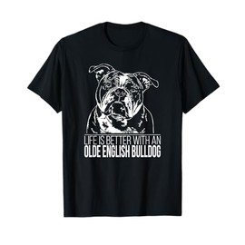 Proud Olde English Bulldog life is better dog gift present Men Women Girls Kids T-Shirt