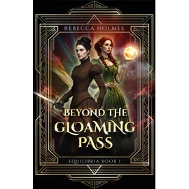 Beyond the Gloaming Pass (Equilibria)