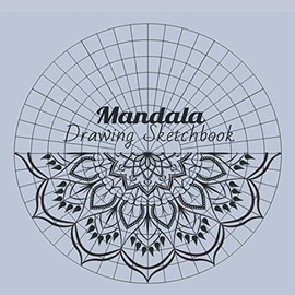 Mandala Drawing Sketchbook: Circular Grid Polar Coordinate Graph Paper Notebook | Mandala Sketchbook Layout Templates | Draw & Colour Your Own Mandala
