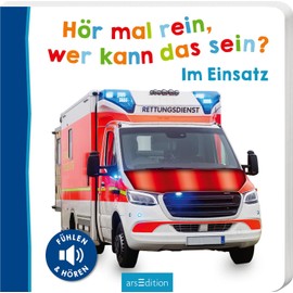 Hör mal rein, wer kann das sein? – Im Einsatz: Fühlen und hören | Hochwertiges Pappbilderbuch mit 5 realistischen Sounds und Fühlelementen für Kinder ab 18 Monaten