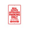 Real Estate Appraiser Parking Only Gift Decor Novelty Garage Metal