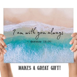 Matthew 28:30"I am With You Always" Bible Verse Quote Wall Art - Unframed 11 x 14 Aerial Beach Ocean Waves Print - Inspirational Gift for Family & Friends under $15